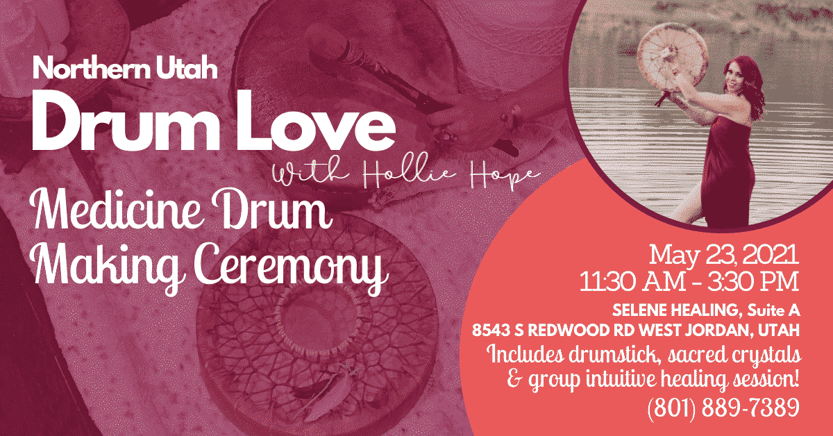 Drum Love: Drum Making Ceremony and Group Healing (Salt Lake County)