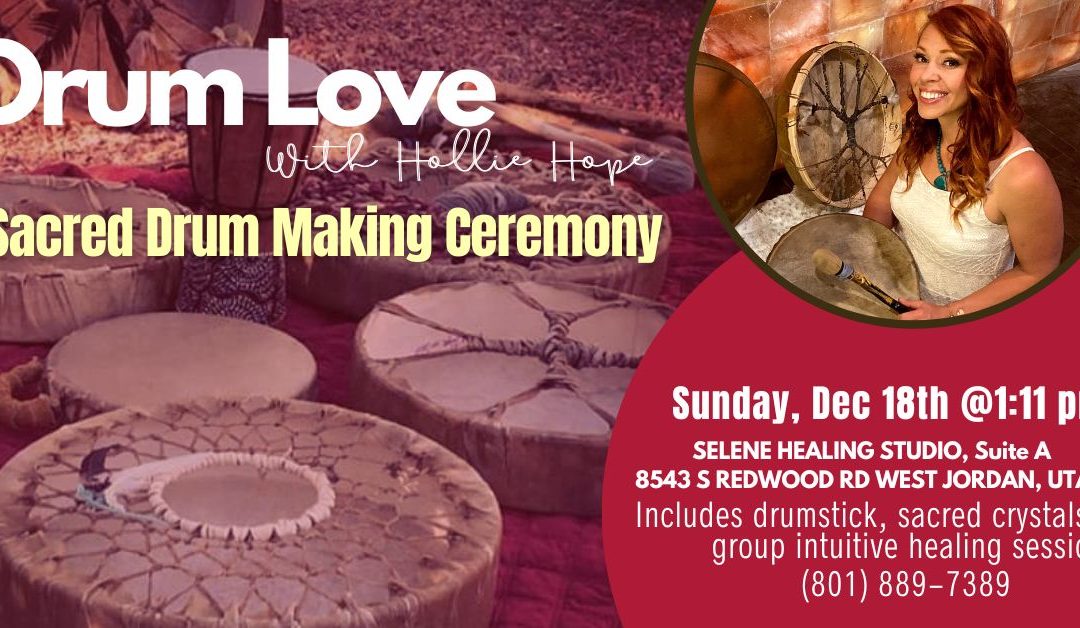 Sacred Drum Making Ceremony (Salt Lake City)