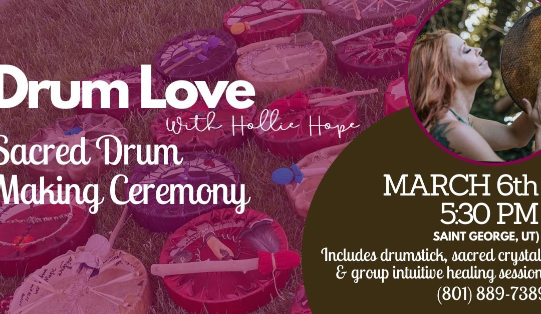 Sacred Drum Making Ceremony (with Cadie)