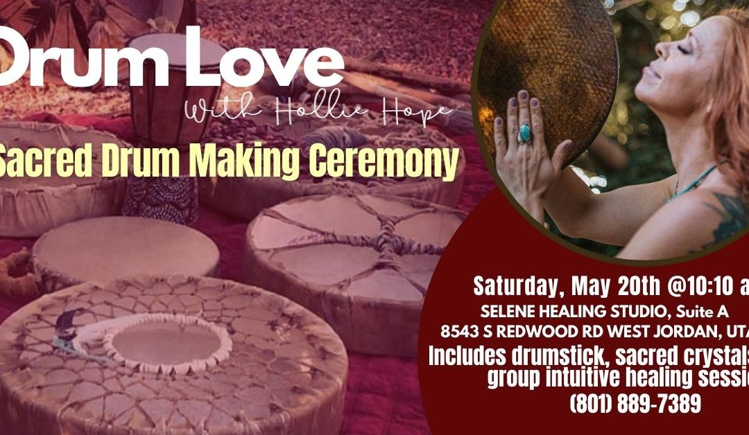 NEW MOON Sacred Drum Making Ceremony (West Jordan)