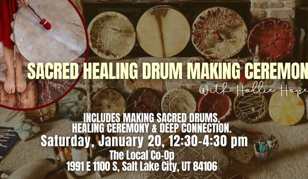 Sacred Drum Making Ceremony (Salt Lake City)